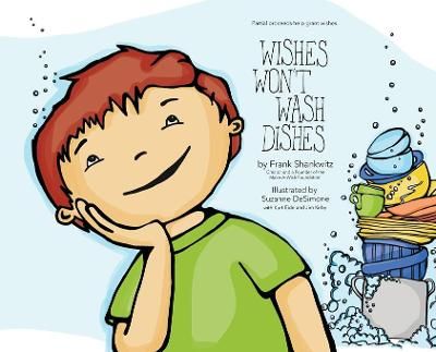 Wishes Won't Wash Dishes By Frank Shankwitz 9780578812236 (Hardback)