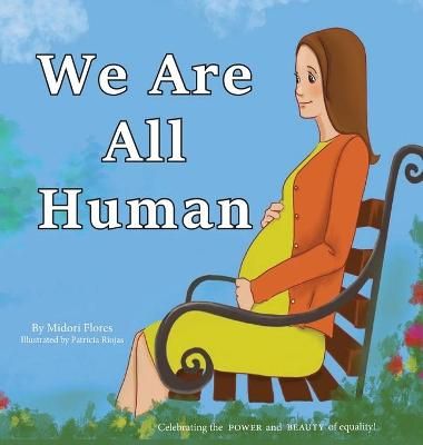 We Are All Human By Flores 9780578815015 (Hardback)