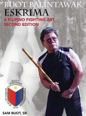 Buot Balintawak Eskrima, Second Edition By Buot 9780578819426