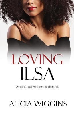 Loving Ilsa By Wiggins, Alicia 9780578826615 (Paperback)