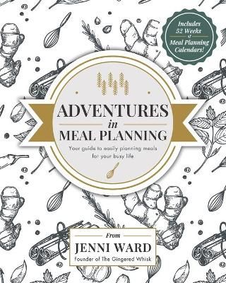 Adventures in Meal Planning By Jennifer M Ward 9780578827919