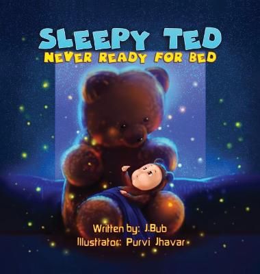 Sleepy Ted By J Bub 9780578846903 (Hardback)