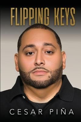 Flipping Keys By Cesar Pina 9780578847764 (Paperback)