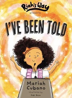 I've Been Told By Mariah N Cubano 9780578851914 (Hardback)