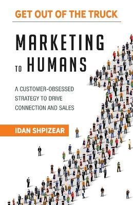 Marketing to Humans By Idan Shpizear 9780578876023 (Paperback)