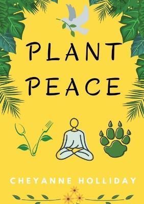 Plant Peace By Holliday 9780578882871 (Paperback)
