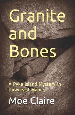 Granite and Bones By Claire 9780578887418 (Paperback)