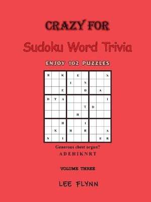 Crazy For Sudoku Word Trivia Volume Three By Flynn, Lee 9780578891545