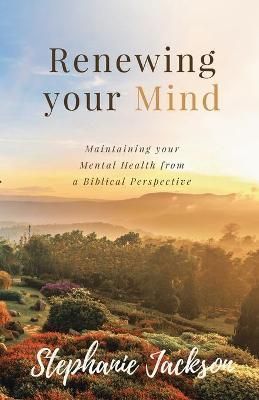 Renewing Your Mind By Jackson 9780578904016 (Paperback)