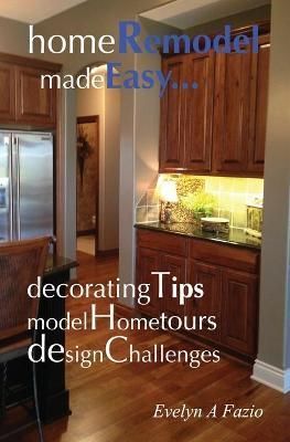 Home Remodel Made Easy By Fazio, Evelyn 9780578926759 (Paperback)