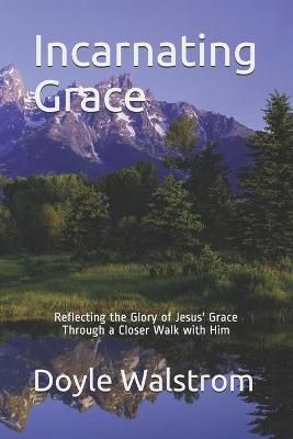 Incarnating Grace By Laura Lundgren 9780578931401 (Paperback)