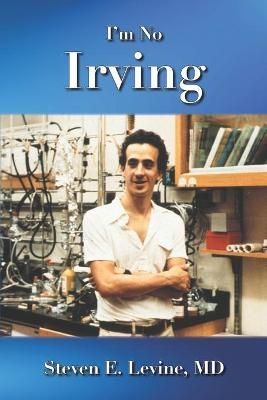 I'm No Irving By Levine 9780578949895 (Paperback)