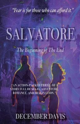 Salvatore: The Beginning of The End By Davis, December 9780578955421