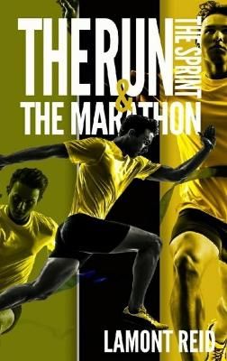 Run, The Sprint, and The Marathon By Reid 9780578964850 (Hardback)
