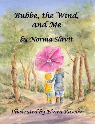 Bubbe, the Wind, and Me By Slavit 9780578976556 (Paperback)