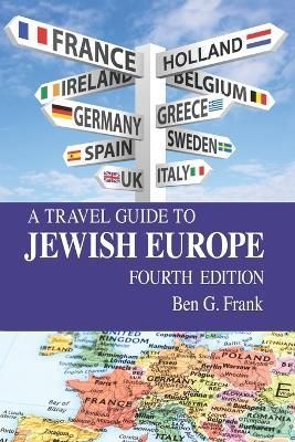 A Travel Guide to Jewish Europe By Frank, Ben G. 9780578977157