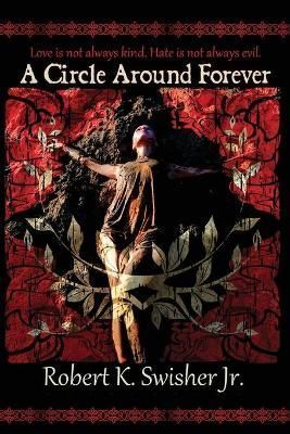 A Circle Around Forever By Swisher, Robert, Keim 9780578984261
