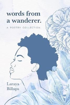 words from a wanderer. By Billups 9780578999968 (Paperback)