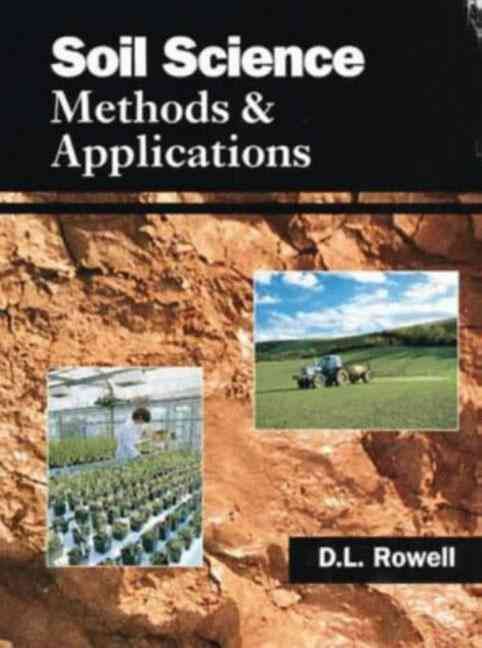 Soil Science : Methods & Applications By Rowell, David L. (Paperback)