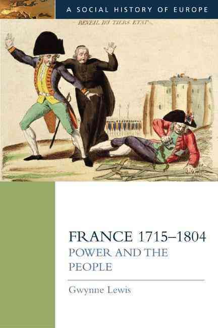 France, 1715-1804 By Gwynne Lewis, Raymond Pearson 9780582239258