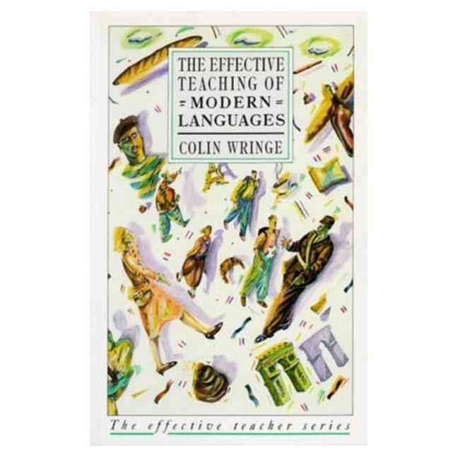 Effective Teaching of Modern Languages By Wringe, C.A. 9780582297197