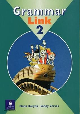 Grammar Link. 2 By Maria Karyda, Sandy Zervas 9780582436619