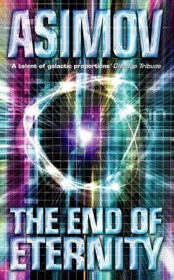 The End of Eternity By Isaac Asimov 9780586024409 (Paperback)