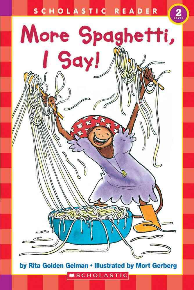 More Spaghetti, I Say! By Rita Golden Gelman, Mort Gerberg (ill)