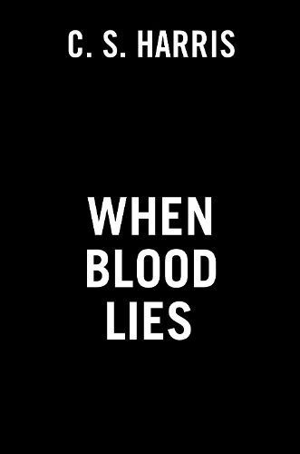 When Blood Lies By C.S. Harris 9780593102695 (Hardback)