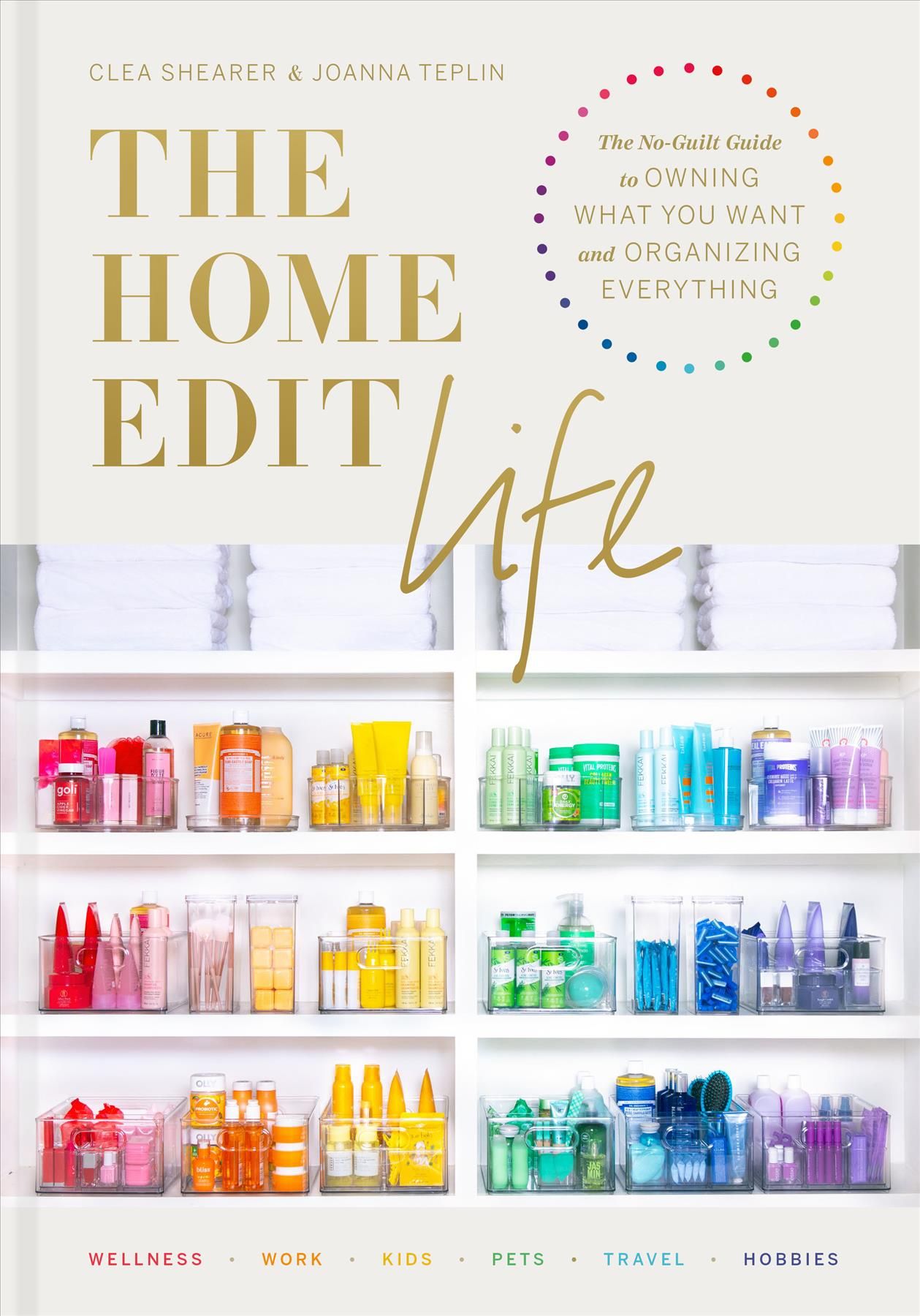The Home Edit Life By Clea Shearer, Joanna Teplin 9780593138304