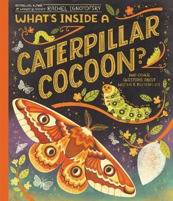What's Inside a Caterpillar Cocoon? By Rachel Ignotofsky 9780593176610