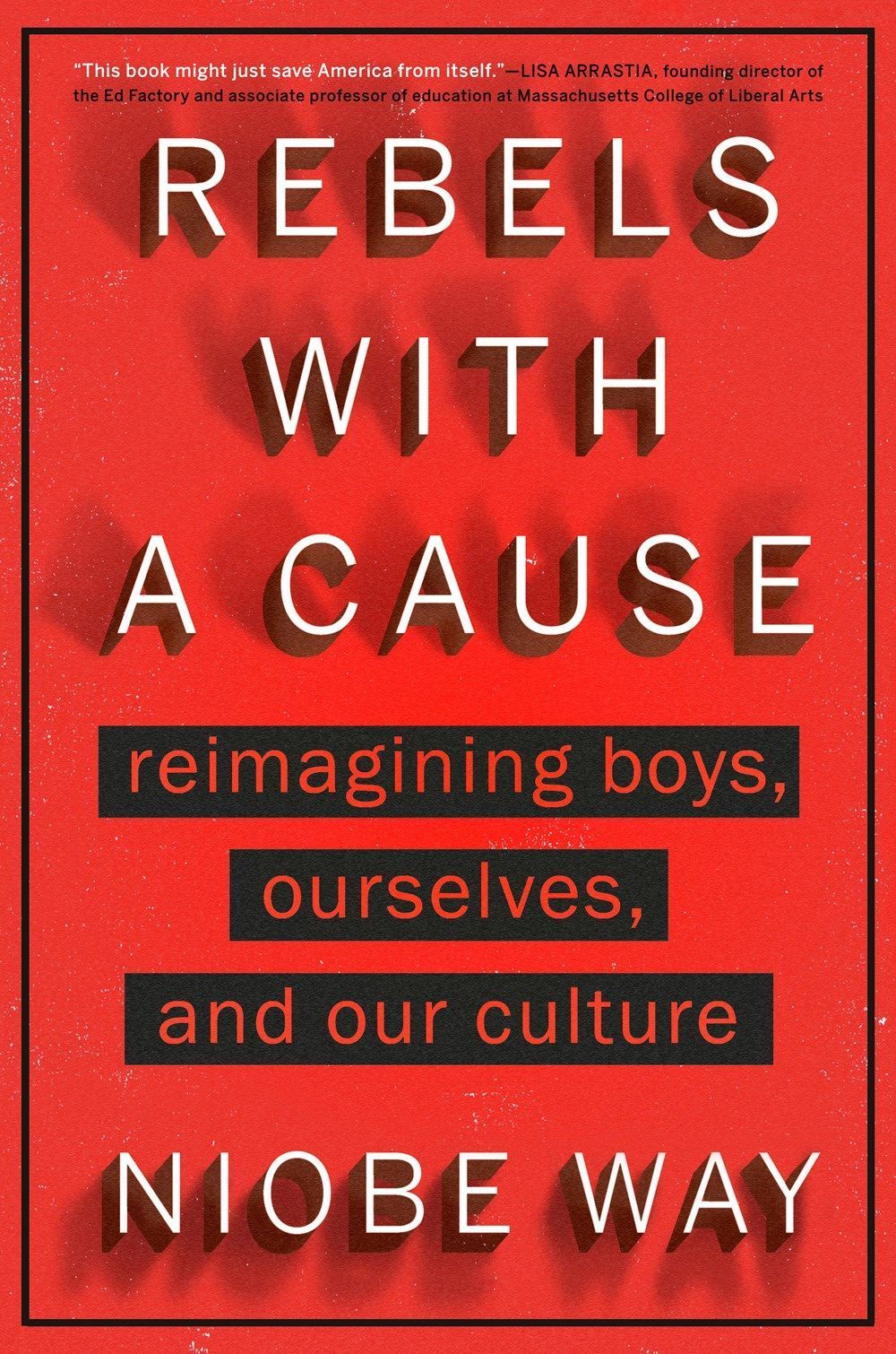 Rebels with a Cause By Niobe Way 9780593184264 (Hardback)