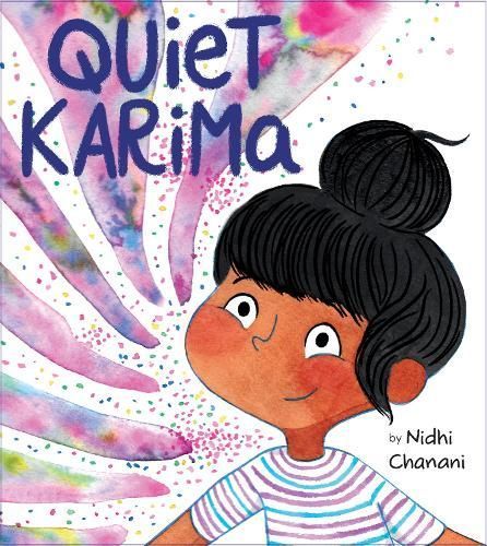 Quiet Karima By Nidhi Chanani 9780593205099 (Hardback)