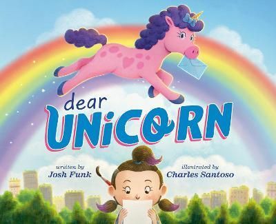 Dear Unicorn By Josh Funk (author), Charles Santoso (illustrator)
