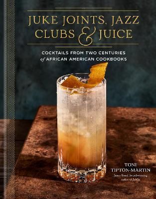 Juke Joints, Jazz Clubs & Juice 9780593233825 (Hardback)