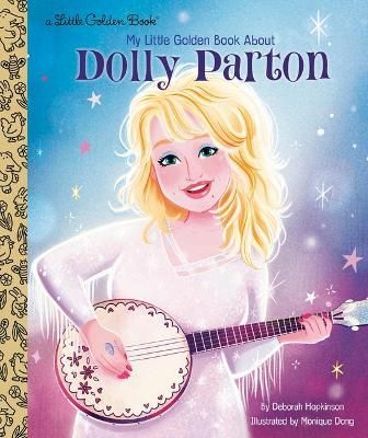 My Little Golden Book About Dolly Parton 9780593306857 (Hardback)