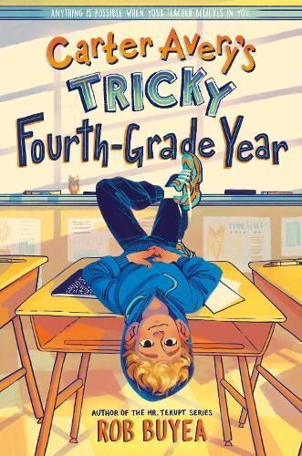 Carter Avery's Tricky Fourth-Grade Year By Rob Buyea 9780593376195
