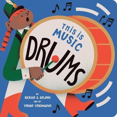 Drums By Rekha S. Rajan (author), Tania Yakunova (illustrator)