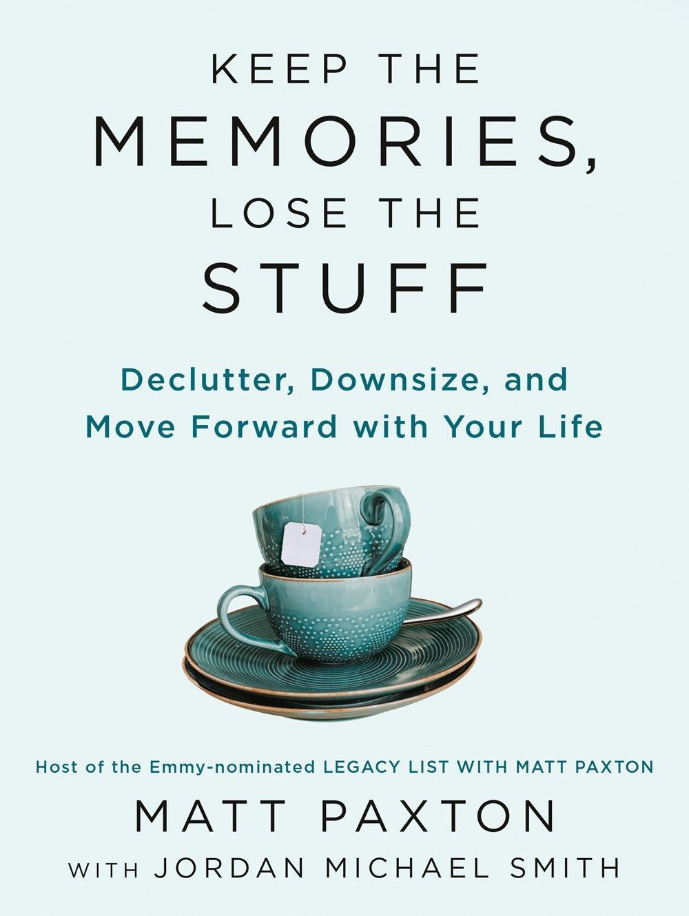 Keep the Memories, Lose the Stuff By Matt Paxton 9780593418970