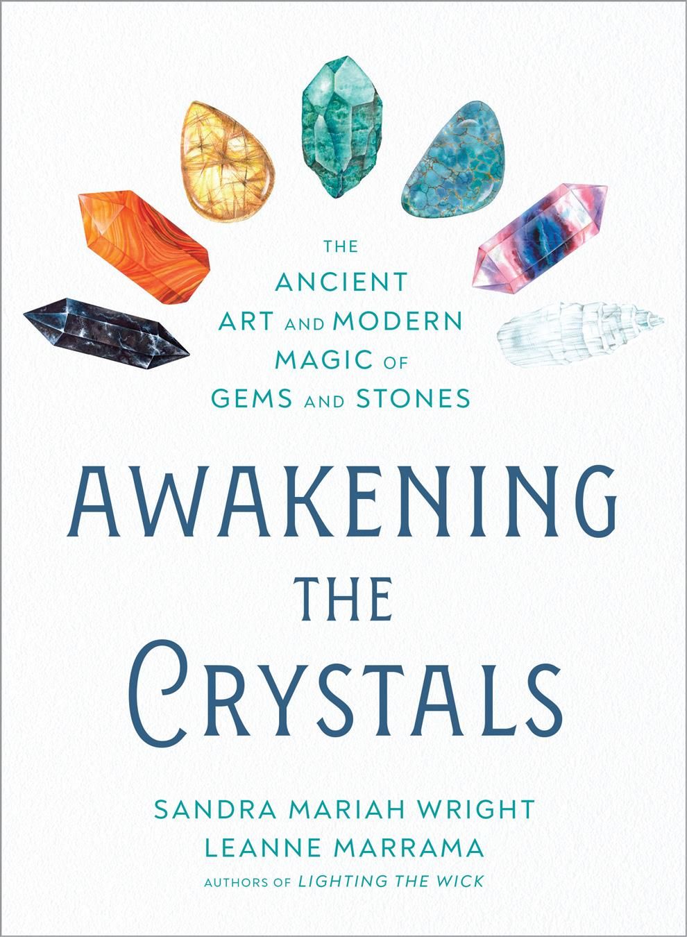 Awakening the Crystals By Sandra Mariah Wright, Leanne Marrama
