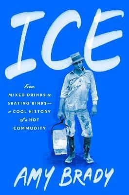 Ice By Amy Brady 9780593422199 (Hardback)