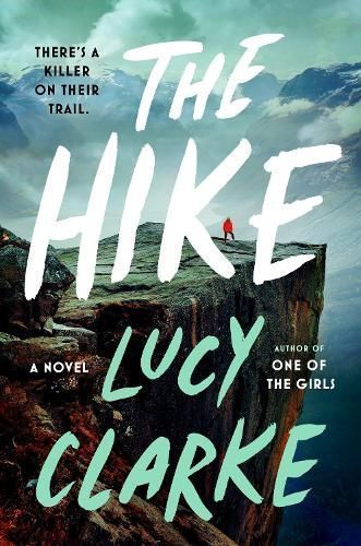 The Hike By Lucy Clarke 9780593422670 (Hardback)
