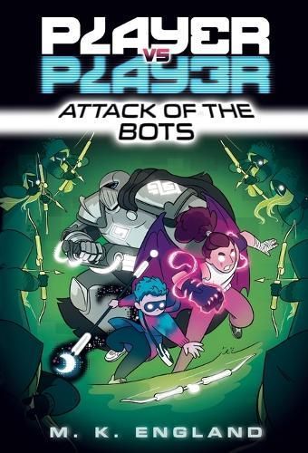 Attack of the Bots By M. K. England (author), Chris Choi (illustrator)