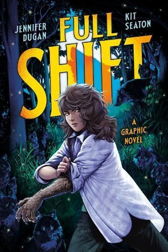 Full Shift By Jennifer Dugan (author), Kristen Seaton (illustrator)