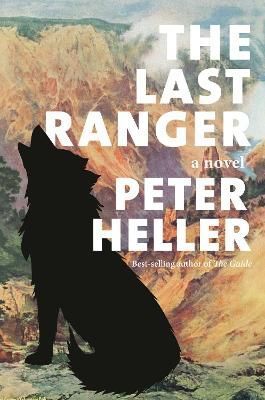 Last Ranger, The By Peter Heller 9780593535110 (Hardback)