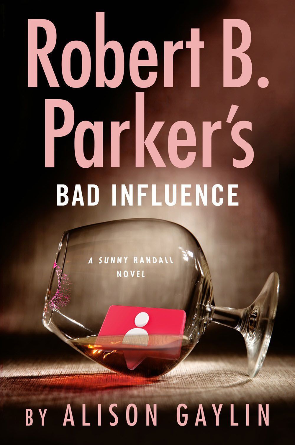 Robert B. Parker's Bad Influence By Alison Gaylin 9780593540527