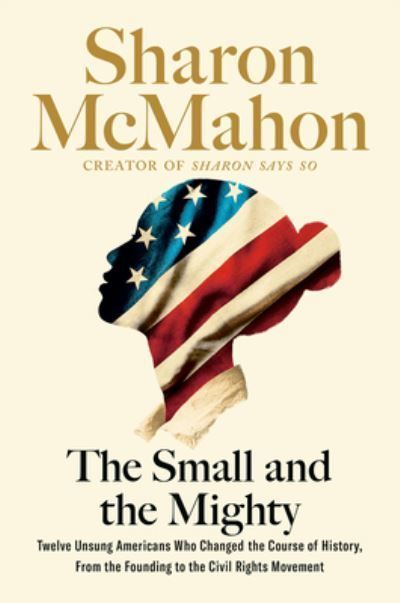 The Small and the Mighty By Sharon McMahon 9780593541678 (Hardback)