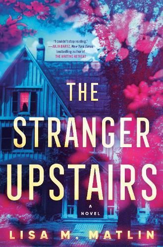 The Stranger Upstairs By Lisa M. Matlin 9780593599976 (Paperback)