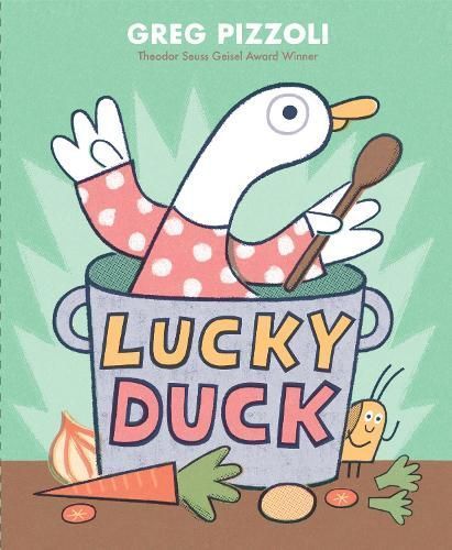 Lucky Duck By Greg Pizzoli 9780593649770 (Hardback)