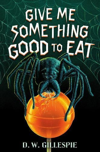 Give Me Something Good to Eat By D. W. Gillespie 9780593651810